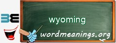 WordMeaning blackboard for wyoming